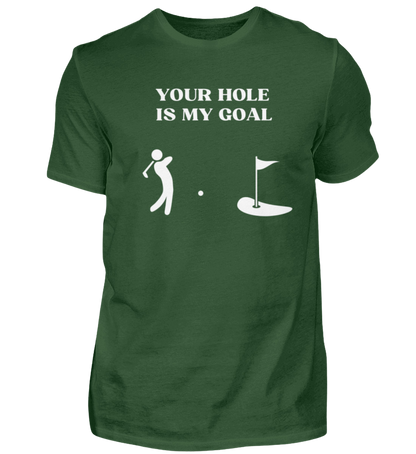 Shirt 'Your Hole is my Goal'