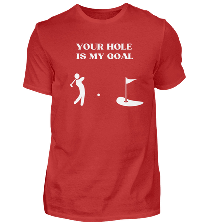 Shirt 'Your Hole is my Goal'