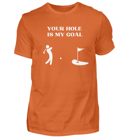 Shirt 'Your Hole is my Goal'