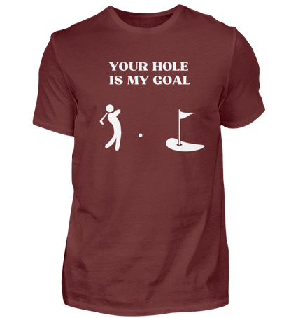 Shirt 'Your Hole is my Goal'