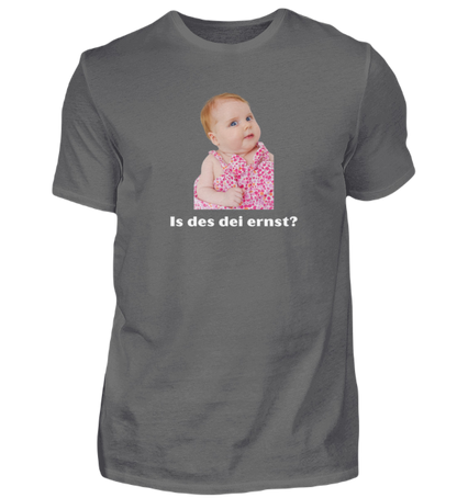 Shirt 'is des dei ernst?'