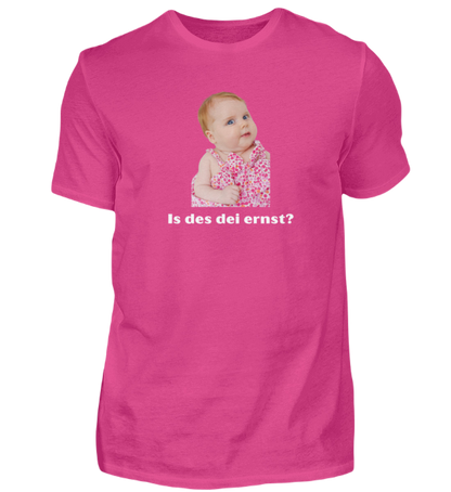 Shirt 'is des dei ernst?'