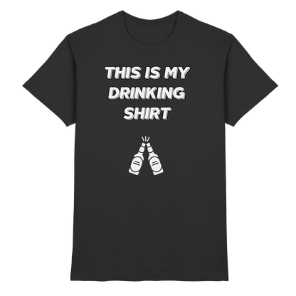 Shirt - 'drinking shirt'