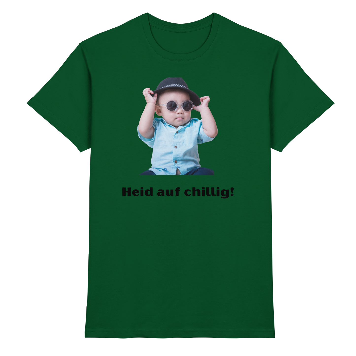 Shirt - 'Heid auf chillig!'