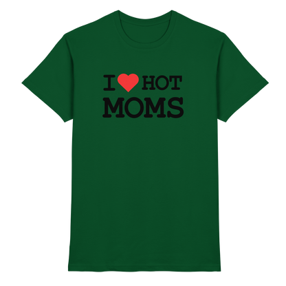 Shirt - 'I love hot MOMS'