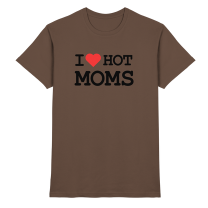 Shirt - 'I love hot MOMS'