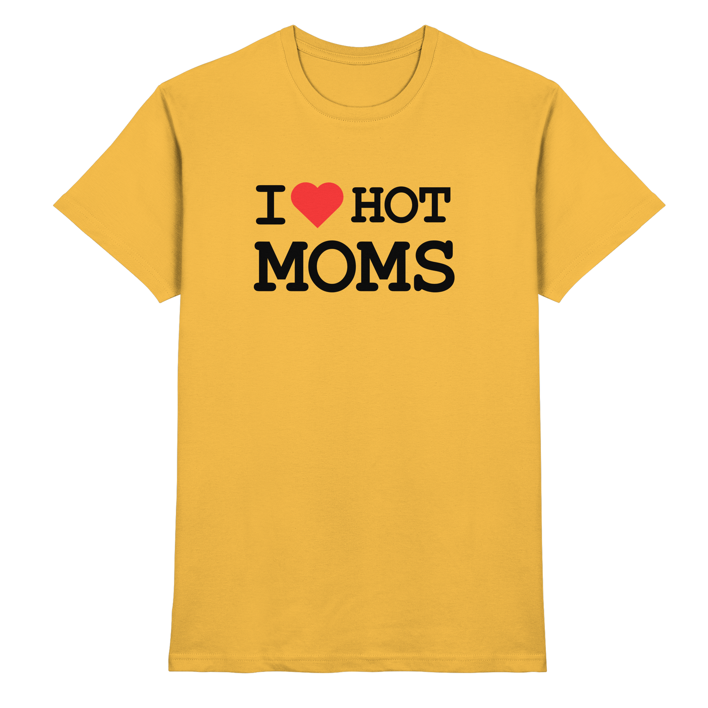 Shirt - 'I love hot MOMS'