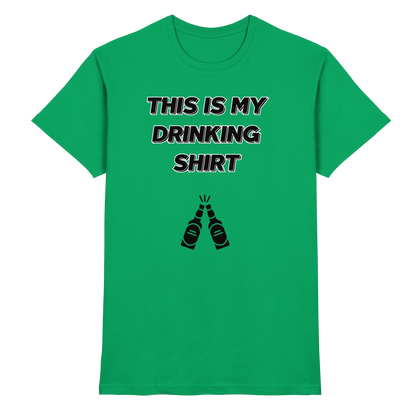 Shirt - 'drinking shirt'