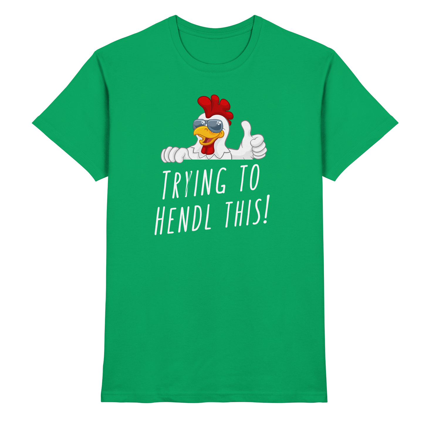 Shirt - 'trying to hendl this'