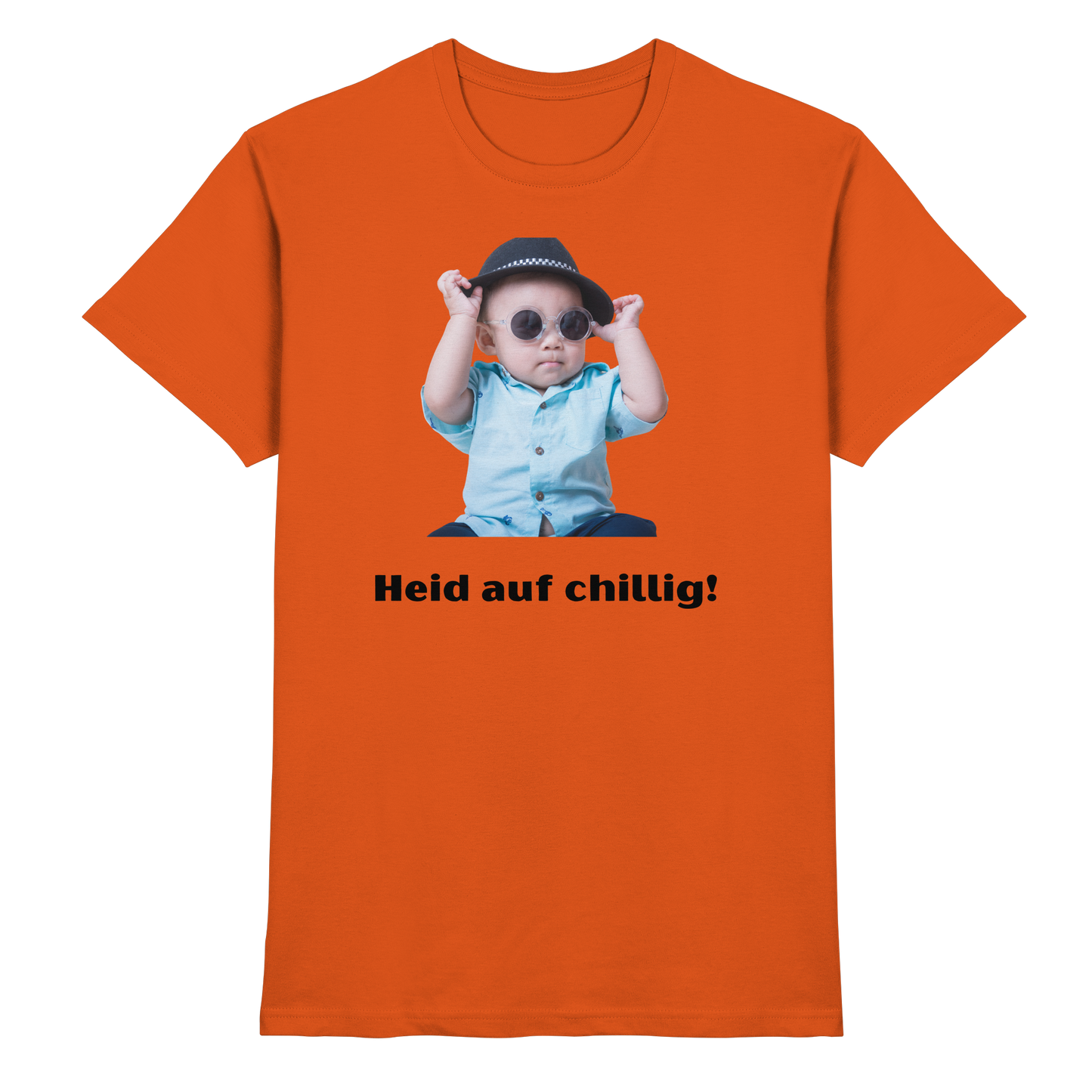 Shirt - 'Heid auf chillig!'