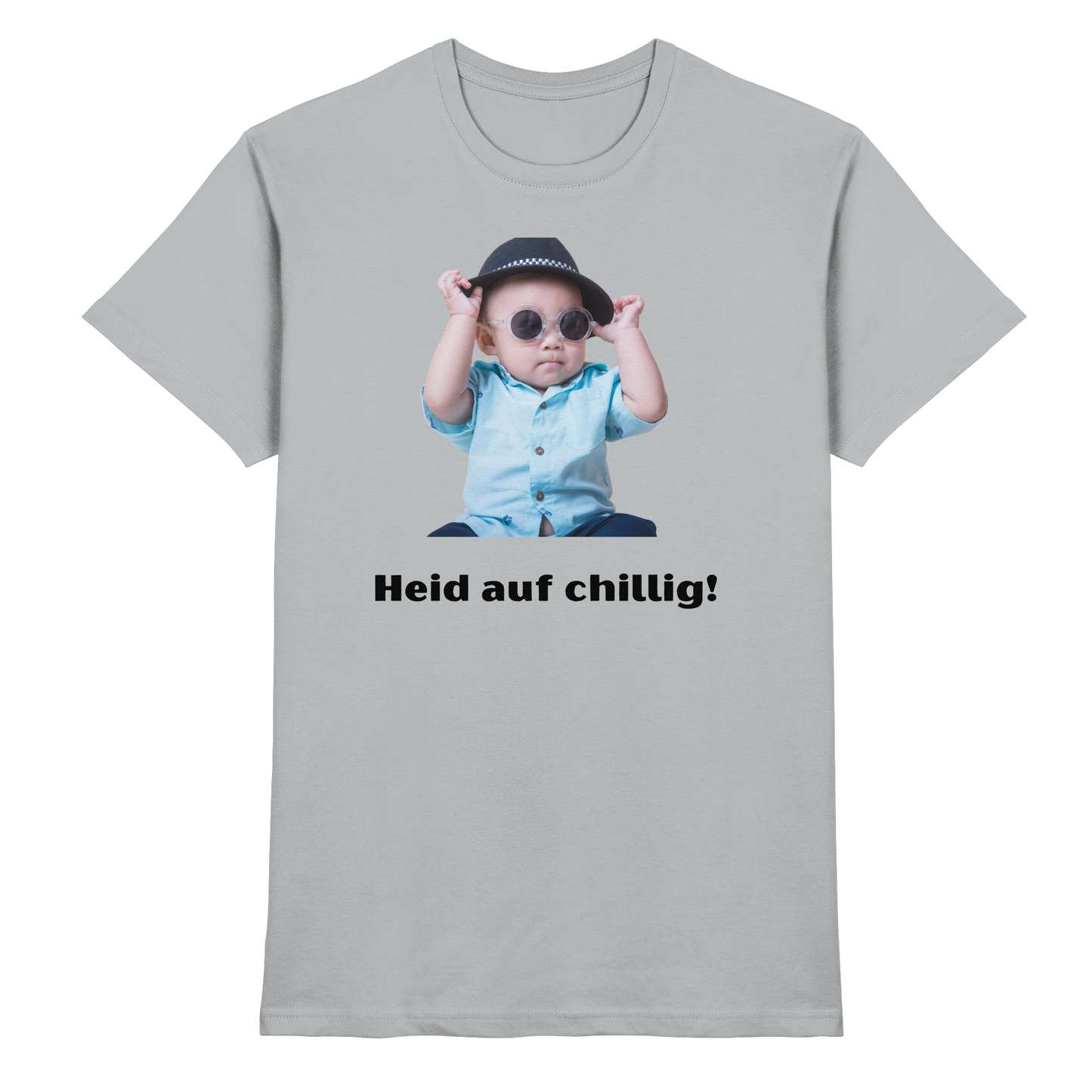 Shirt - 'Heid auf chillig!'