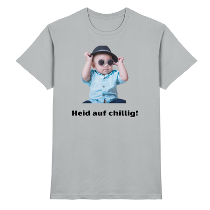 Shirt - 'Heid auf chillig!'