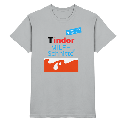 'Tinder Milf-Schnitte' - Premium Shirt