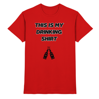 Shirt - 'drinking shirt'