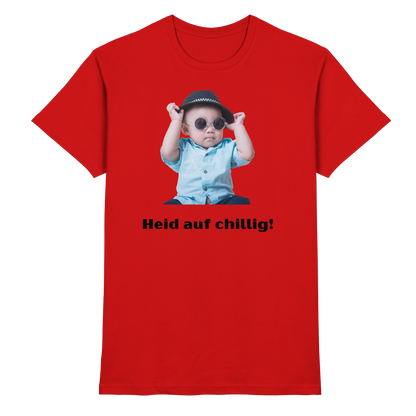Shirt - 'Heid auf chillig!'