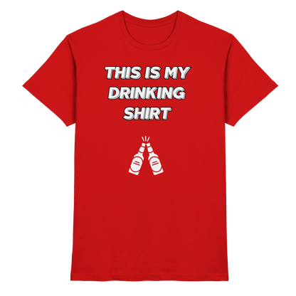 Shirt - 'drinking shirt'