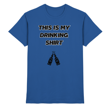 Shirt - 'drinking shirt'