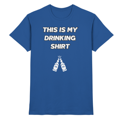 Shirt - 'drinking shirt'