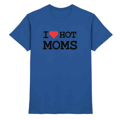 Shirt - 'I love hot MOMS'