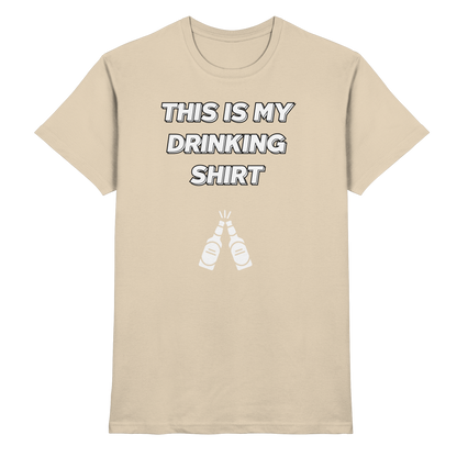 Shirt - 'drinking shirt'
