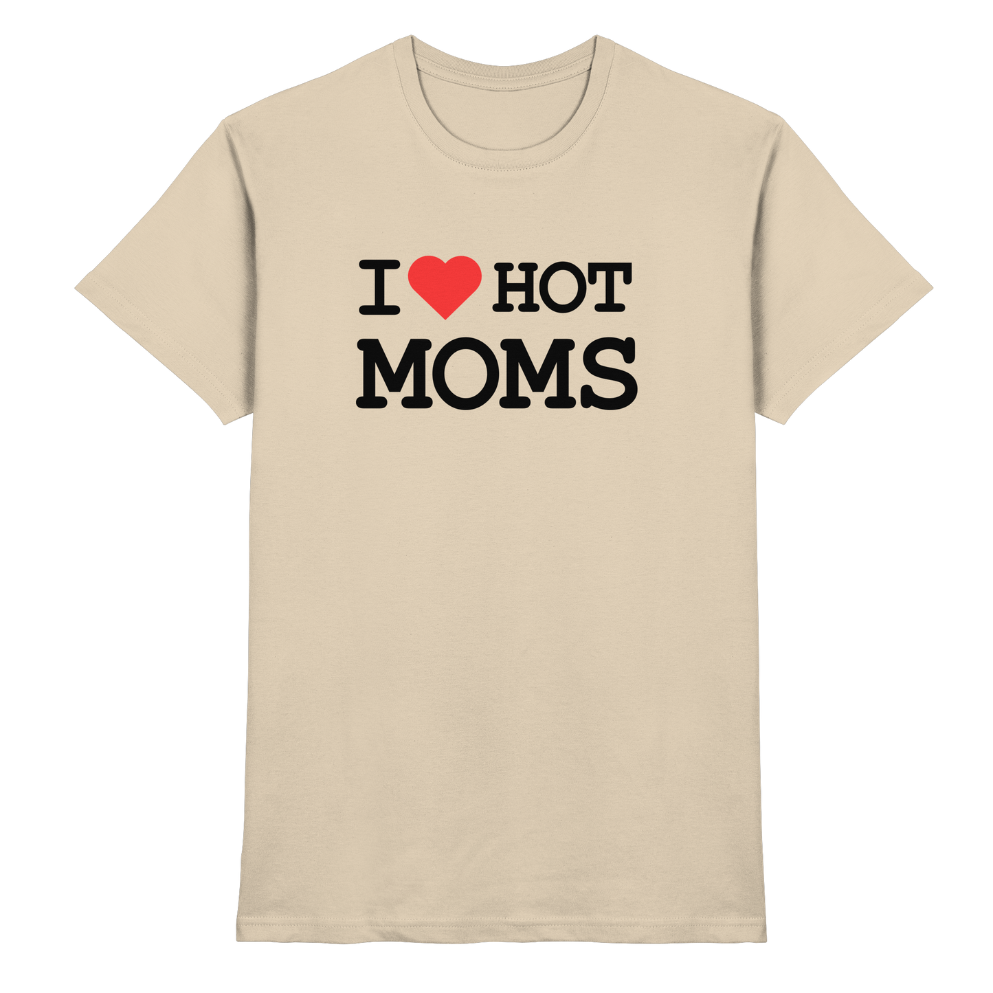 Shirt - 'I love hot MOMS'