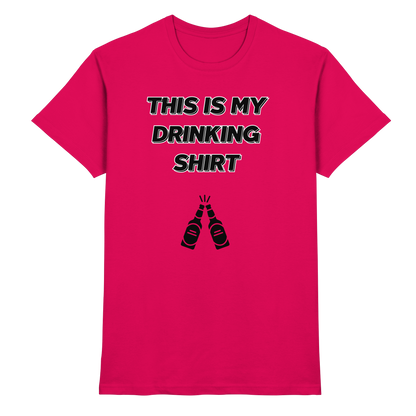 Shirt - 'drinking shirt'