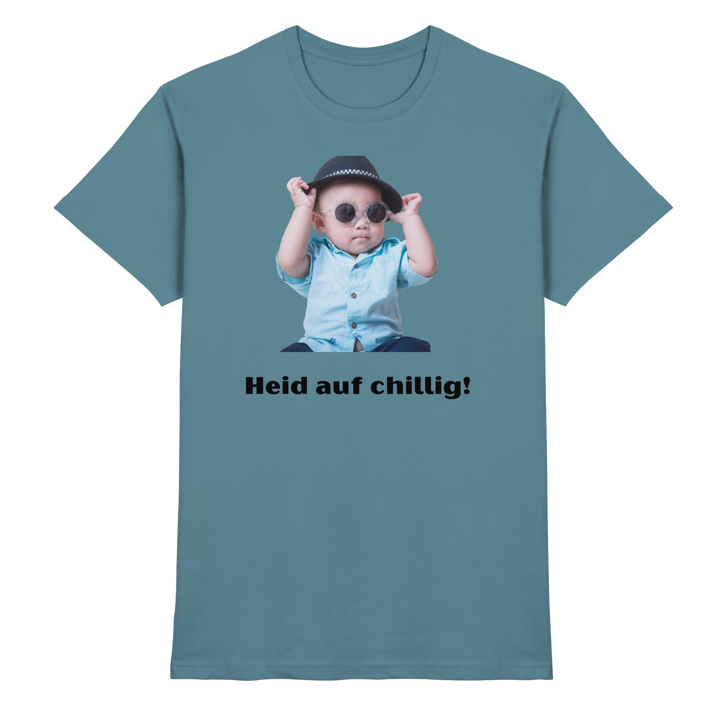 Shirt - 'Heid auf chillig!'