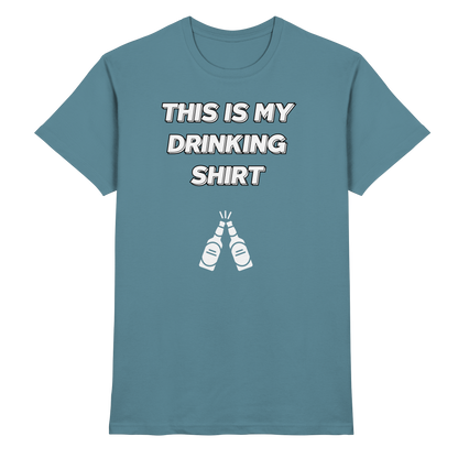 Shirt - 'drinking shirt'