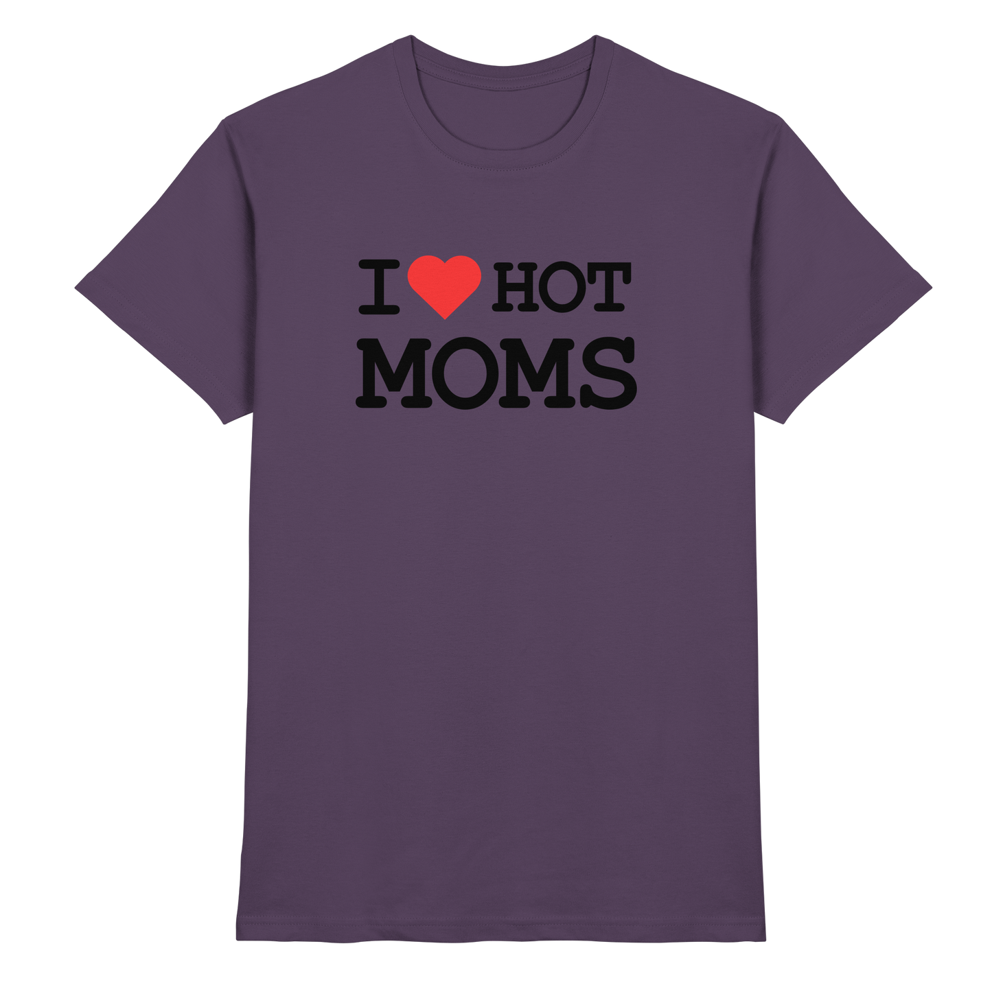 Shirt - 'I love hot MOMS'