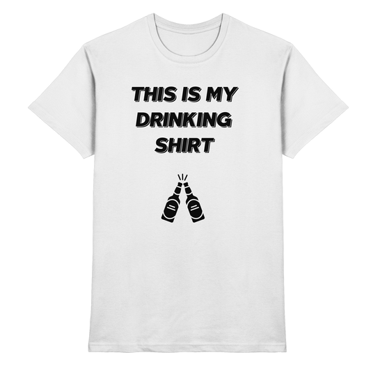 Shirt - 'drinking shirt'